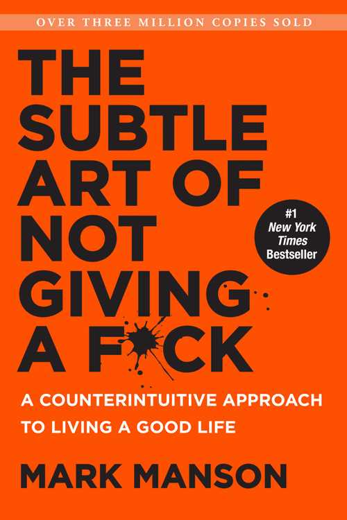 The Subtle Art of Not Giving a F*ck by Mark Manson